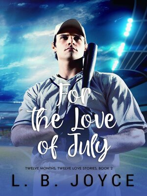 cover image of For the Love of July